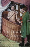 The Deaths of Seneca - James Ker