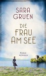 Die Frau am See - Sara Gruen, Sabine Längsfeld, Marie Rahn