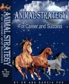 Animal Strategy (For Career and Success) - Ana Garcia