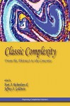 Classic Complexity: From the Abstract to the Concrete - Kurt A. Richardson, Jeffrey Goldstein