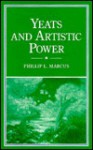 Yeats and Artistic Power - Phillip L. Marcus