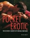 Pocket Erotic: The Ecstatic Secrets of Sensual Massage - Nicole Bailey