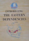 Introducing the Eastern Dependencies - Great Britain Colonial Office