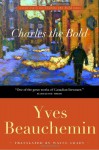 Charles the Bold - Yves Beauchemin