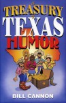 A Treasury of Texas Humor - Bill Cannon, George E Stelmach, Volker Homberg