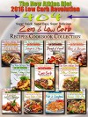 The New Atkins Diet 2016 Low Carb Revolution 404 Super Quick, Super Easy, Super Delicious Zero & Low Carb Recipes Cookbook Collection - Scott Turner