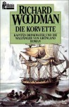 Die Korvette. Kapitän Drinkwater und die Walfänger von Grönland. - Richard Woodman