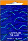 Hecatombs of Lake - Tom Ahern