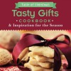 TASTY GIFTS COOKBOOK (Taste of Christmas) - Barbour Publishing Inc.