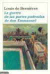 La Guerra De Las Partes Pudendas De Don Emanuel (Spanish Edition) - Louis de Bernières