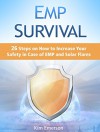 EMP Survival: 26 Steps on How to Increase Your Safety in Case of EMP and Solar Flares (EMP survival, EMP survival books, EMP survival plan) - Kim Emerson