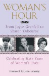 "Woman's Hour" From Joyce Grenfell To Sharon Osbourne - Jenni Murray