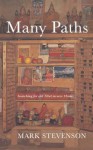 Many Paths: Remarkable Encounters in a Tibetan Valley - Mark Stevenson