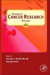 Advances in Cancer Research, Volume 107 - George F. Vande Woude, George Klein