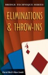 Bridge Technique 4: Eliminations & Throw-Ins - Marc Smith, David Bird