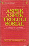 Aspek-aspek Teologi Sosial - J.B. Banawiratma