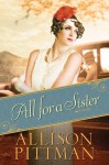 All for a Sister - Allison Pittman