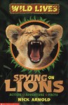 Spying On Lions - Nick Arnold