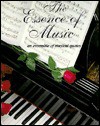 The Essence of Music: An Ensemble of Musical Quotes - Laura Mauk, Great Quotations Publishing Co.