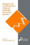 Biological and Neurological Studies of Borderline Personality Disorder (Progress in Psychiatry) (Progress in Psychiatry) (Progress in Psychiatry) - Kenneth R. Silk