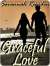 Graceful Love - Savannah Reardon