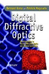 Digital Diffractive Optics: An Introduction to Planar Diffractive Optics and Related Technology - Patrick Meyrueis