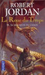 Le Seigneur du Chaos (La Roue du Temps, #11) - Robert Jordan