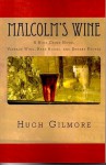 Malcolm's Wine - Hugh Gilmore