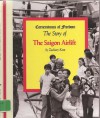 Story of the Saigon Airlift (Cornerstones of Freedom) - Zachary Kent