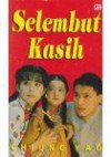 Selembut Kasih - Chiung Yao