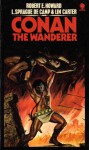 Conan the Wanderer - Robert E. Howard, L. Sprague de Camp, Lin Carter