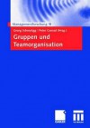 Gruppen Und Teamorganisation - Georg Schreyögg, Peter Conrad