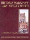 Historia Warszawy XVII-XX wieku. Architektura i rzeźba - Marek Kwiatkowski