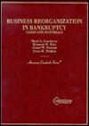 Business Reorganizations in Bankruptcy: Cases and Materials (American Casebook Series) - Mark S. Scarberry, Grant W. Newton, Kenneth N. Klee