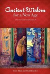 Ancient Wisdom for a New Age: A Practical Guide for Spiritual Growth - Terry Hunt, Paul Benedict