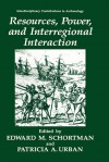 Resources, Power and Interregional Interaction - Edward M. Schortman