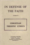 Christian Theistic Ethics - Cornelius Van Til