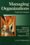 Managing Organizations: Current Issues - Stewart R. Clegg, Cynthia Hardy, Walter R R Nord