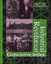 Industrial Revolution Reference Library Cumulative Index - Gale