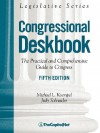 Congressional Deskbook: The Practical and Comprehensive Guide to Congress, Fifth Edition (Legislative Series) - Michael L. Koempel