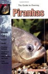 The Guide to Owning Piranhas - Manolito Pinkguni