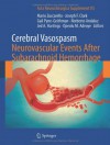 Cerebral Vasospasm: Neurovascular Events After Subarachnoid Hemorrhage - Mario Zuccarello, Joseph F. Clark, Gail Pyne-Geithman