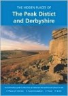 The Hidden Places of the Peak District and Derbyshire - Peter Long