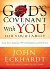 God's Covenant With You for Your Family: Come into Agreement With Him and Unlock His Power - John Eckhardt