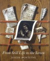 From Still Life to the Screen: Print Culture, Display, and the Materiality of the Image in Eighteenth-Century London - Joseph Monteyne