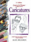 Learn to Draw Caricatures (Learn to Draw) - Alex Hughes, Alex Hughs, Angela Gair