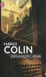 Dreamericana - Fabrice Colin