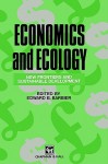 Economics and Ecology: New Frontiers and Sustainable Development - Edward B. Barbier