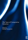 Fifty Years of Comparative Education - Michele Schweisfurth