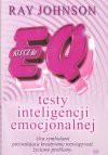 Klucz do EQ : testy inteligencji emocjonalnej - Ray Johnson